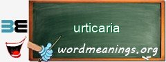 WordMeaning blackboard for urticaria